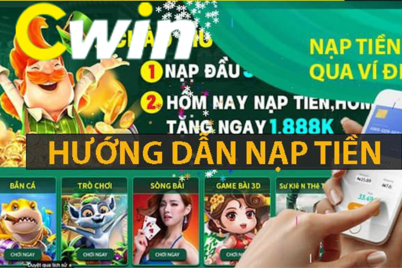 Tìm hiểu nạp tiền cwin