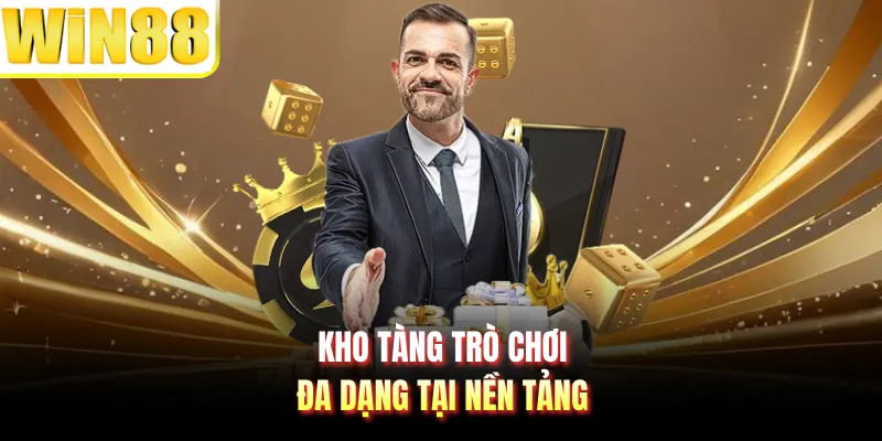 Kho tàng trò chơi đa dạng tại nền tảng
