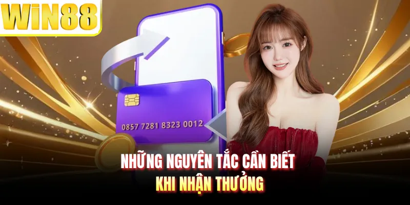 Những nguyên tắc cần biết khi nhận thưởng